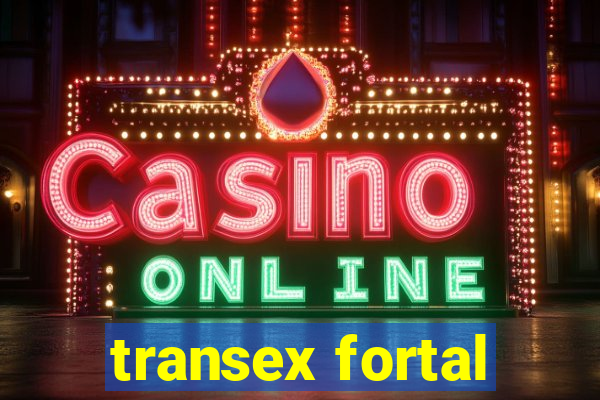 transex fortal